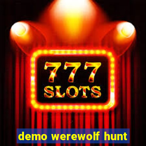 demo werewolf hunt